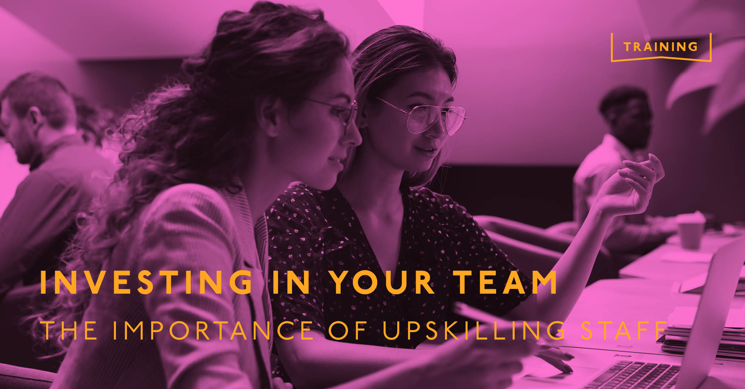 Investing in Your Team: The Importance of Upskilling Staff - BPIF Training