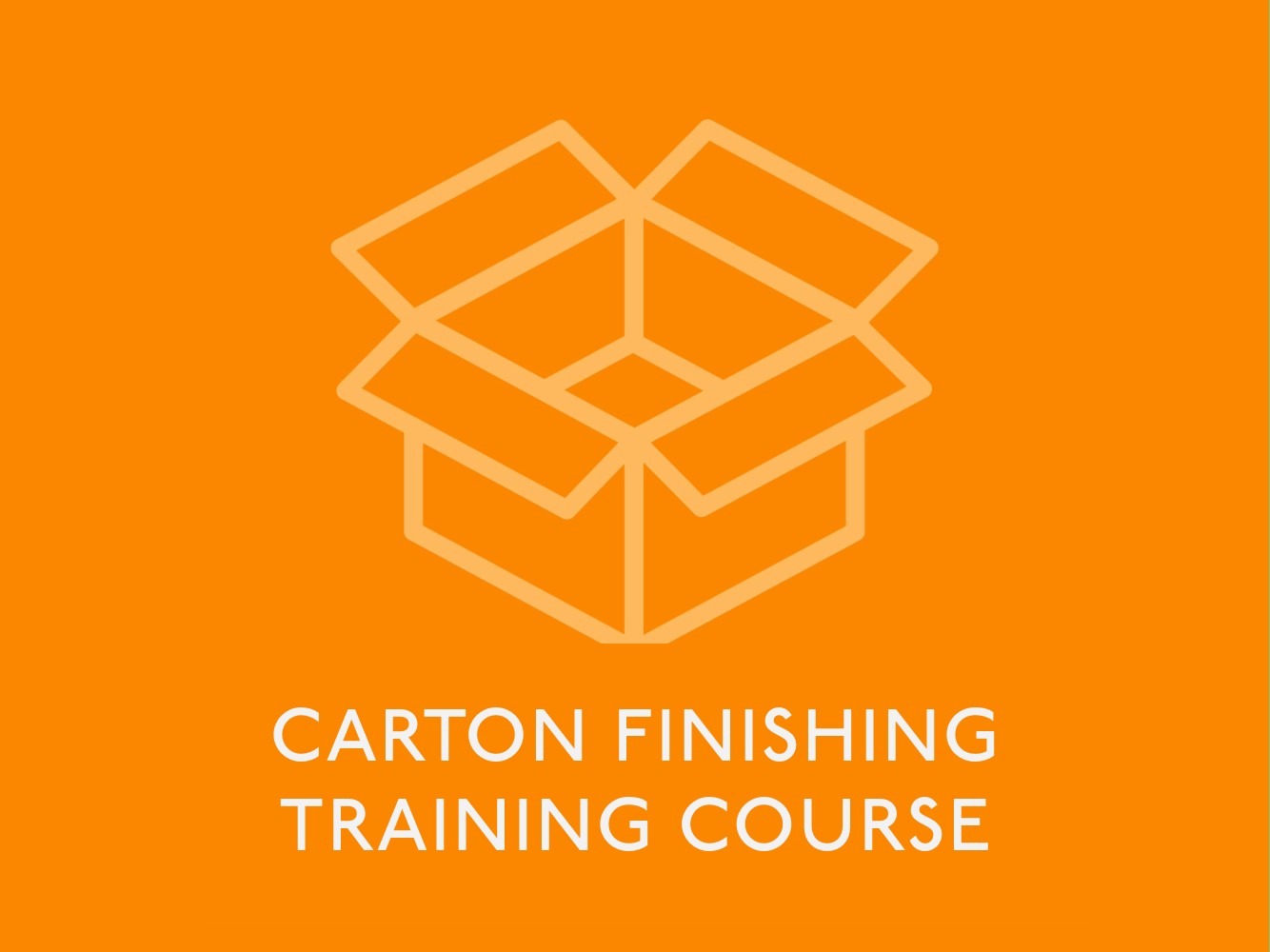 CARTON FINISHING FOUNDATION TRAINING COURSE